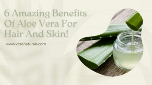 6 Amazing Benefits Of Aloe Vera For Hair And Skin!