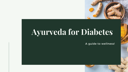 Ayurveda for Diabetes: A guide to Wellness 