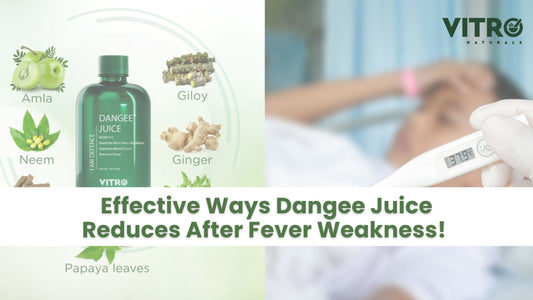 Effective Ways Dangee Juice Reduces After Fever Weakness