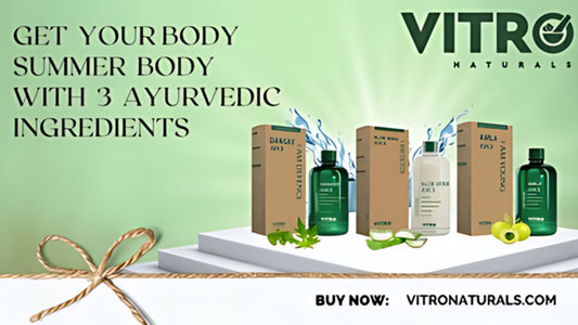 Get your body summer body with 3 Ayurvedic ingredients